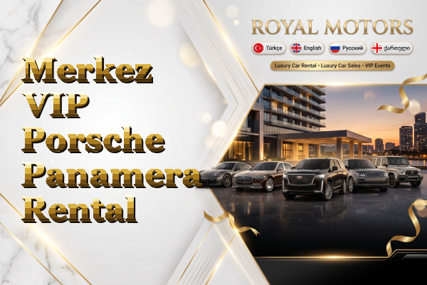 Merkez VIP Porsche Panamera Rental