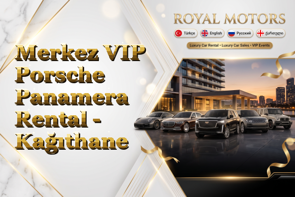 Merkez VIP Porsche Panamera Rental - Kağıthane