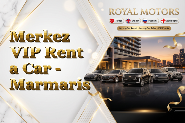Merkez VIP Rent a Car - Marmaris