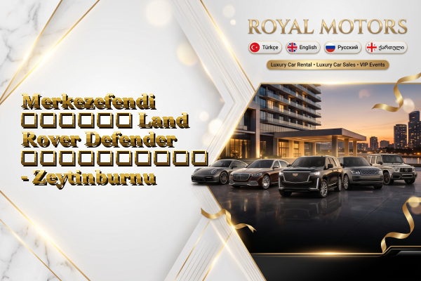 Merkezefendi თვიური Land Rover Defender გაქირავება - Zeytinburnu