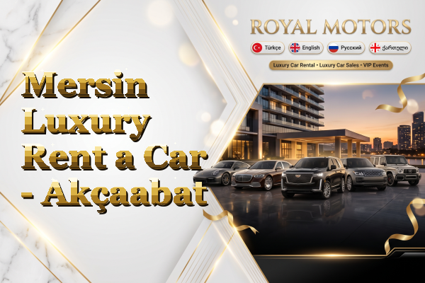 Mersin Luxury Rent a Car - Akçaabat
