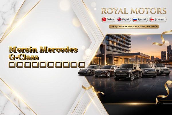 Mersin Mercedes G-Class გაქირავება