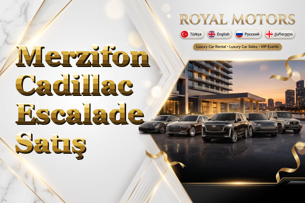 Merzifon Cadillac Escalade Satış
