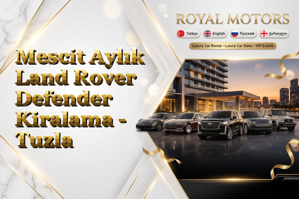 Mescit Aylık Land Rover Defender Kiralama - Tuzla
