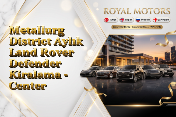 Metallurg District Aylık Land Rover Defender Kiralama - Center
