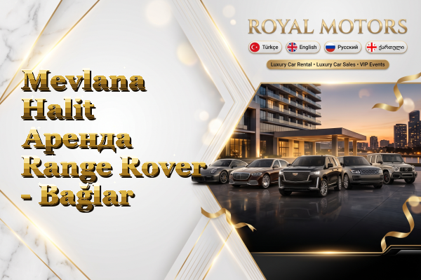 Mevlana Halit Аренда Range Rover - Bağlar