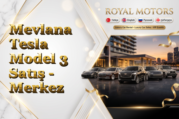 Mevlana Tesla Model 3 Satış - Merkez