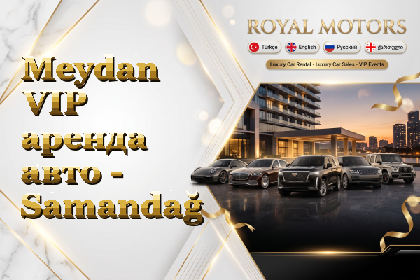 Meydan VIP аренда авто - Samandağ