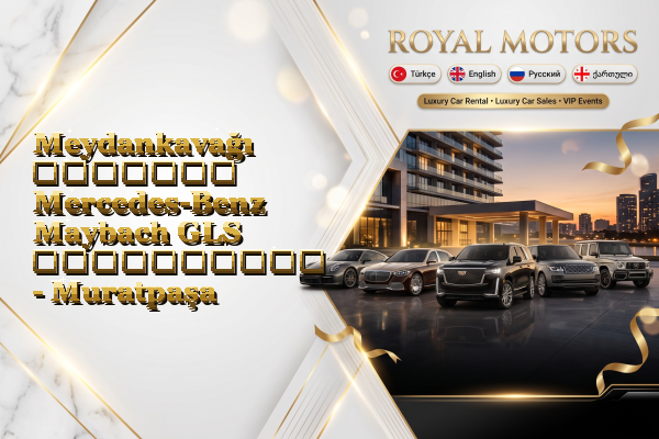 Meydankavağı მძღოლით Mercedes-Benz Maybach GLS გაქირავება - Muratpaşa