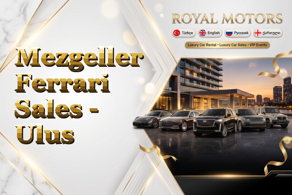 Mezgeller Ferrari Sales - Ulus