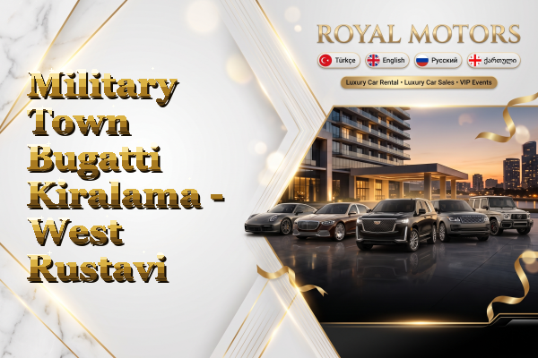 Military Town Bugatti Kiralama - West Rustavi