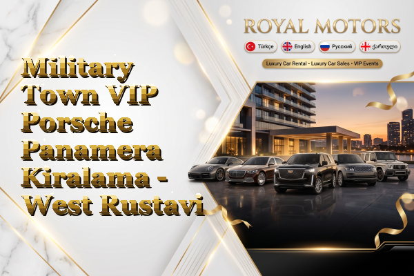 Military Town VIP Porsche Panamera Kiralama - West Rustavi