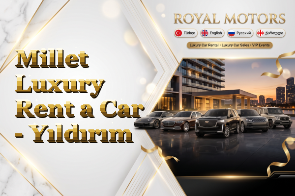 Millet Luxury Rent a Car - Yıldırım