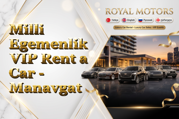 Milli Egemenlik VIP Rent a Car - Manavgat