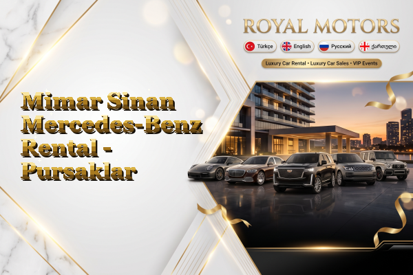 Mimar Sinan Mercedes-Benz Rental - Pursaklar