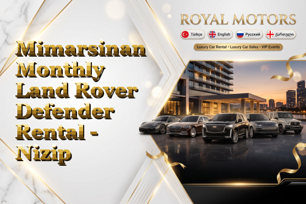 Mimarsinan Monthly Land Rover Defender Rental - Nizip