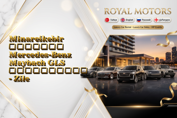 Minareikebir მძღოლით Mercedes-Benz Maybach GLS გაქირავება - Zile
