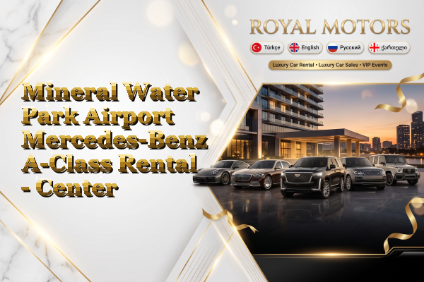 Mineral Water Park Airport Mercedes-Benz A-Class Rental - Center