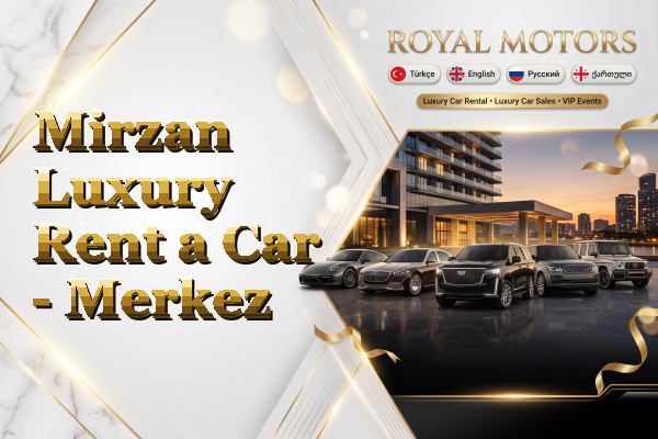 Mirzan Luxury Rent a Car - Merkez