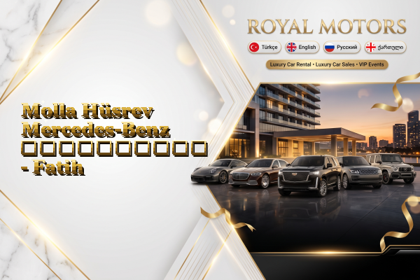 Molla Hüsrev Mercedes-Benz გაქირავება - Fatih