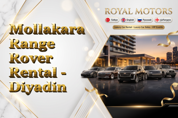 Mollakara Range Rover Rental - Diyadin