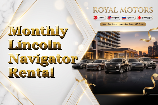 Monthly Lincoln Navigator Rental