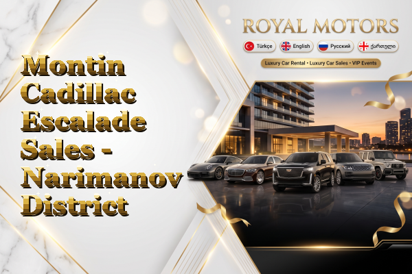 Montin Cadillac Escalade Sales - Narimanov District