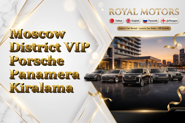 Moscow District VIP Porsche Panamera Kiralama
