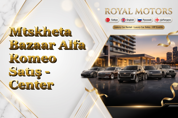 Mtskheta Bazaar Alfa Romeo Satış - Center