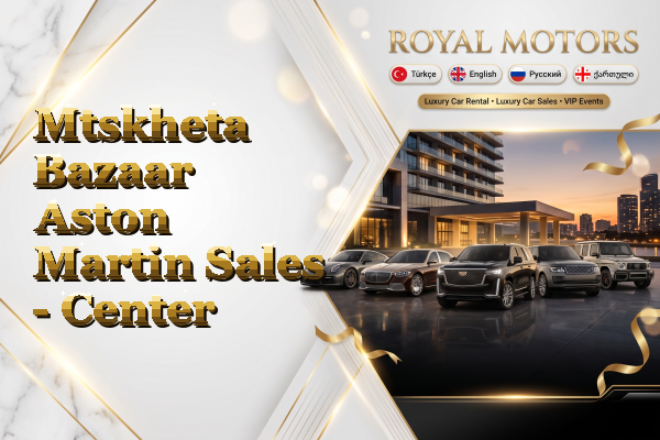 Mtskheta Bazaar Aston Martin Sales - Center