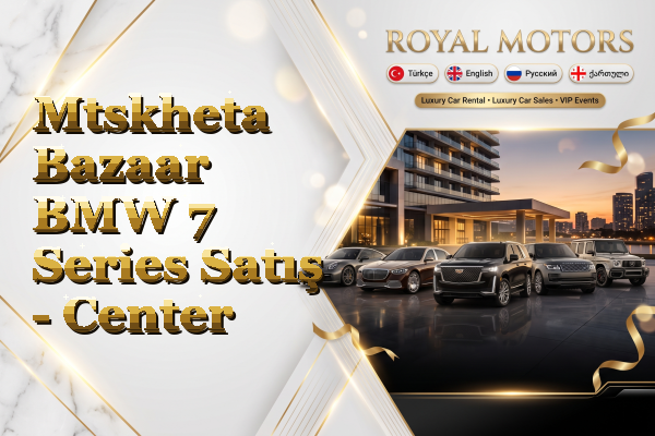Mtskheta Bazaar BMW 7 Series Satış - Center
