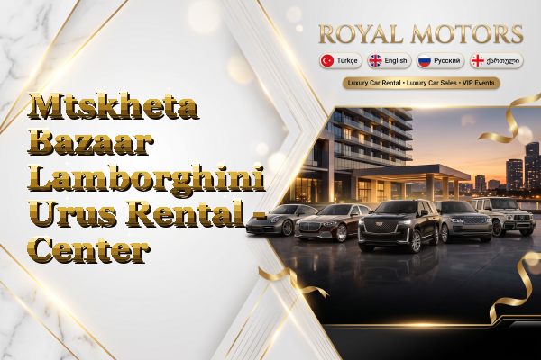 Mtskheta Bazaar Lamborghini Urus Rental - Center