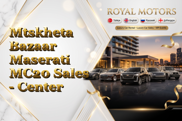 Mtskheta Bazaar Maserati MC20 Sales - Center