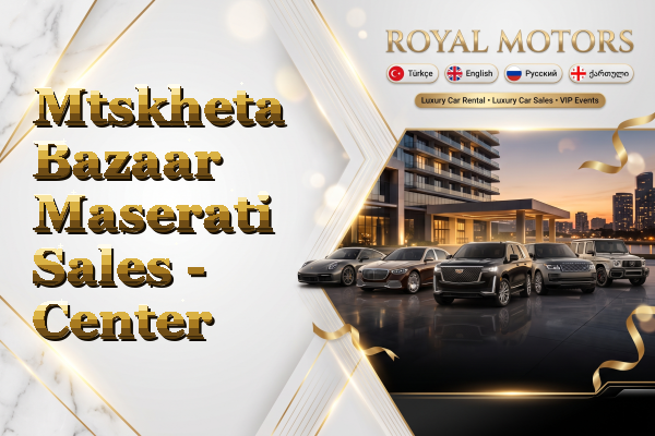 Mtskheta Bazaar Maserati Sales - Center