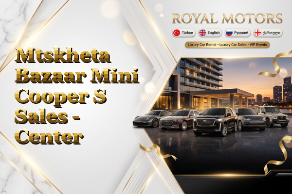 Mtskheta Bazaar Mini Cooper S Sales - Center