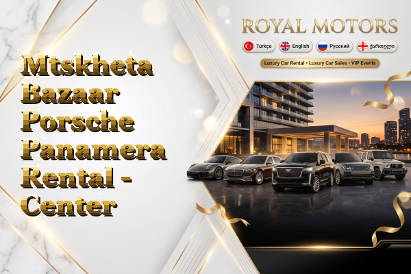 Mtskheta Bazaar Porsche Panamera Rental - Center