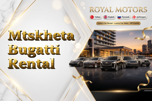 Mtskheta Bugatti Rental