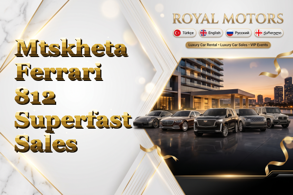 Mtskheta Ferrari 812 Superfast Sales