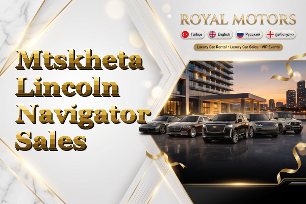 Mtskheta Lincoln Navigator Sales