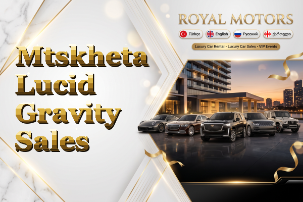 Mtskheta Lucid Gravity Sales