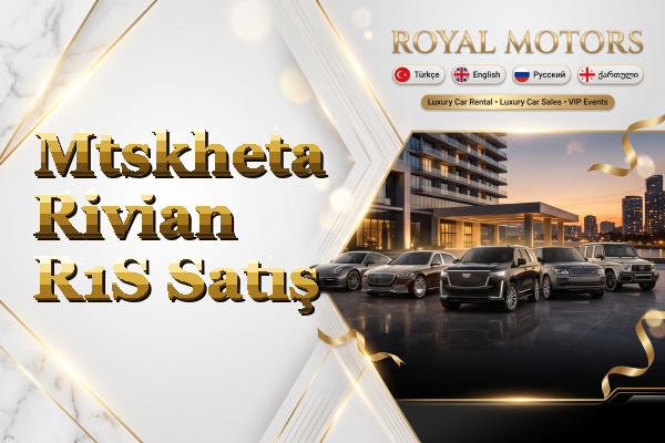 Mtskheta Rivian R1S Satış