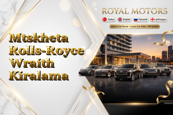 Mtskheta Rolls-Royce Wraith Kiralama