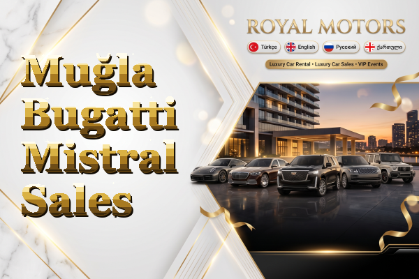Muğla Bugatti Mistral Sales