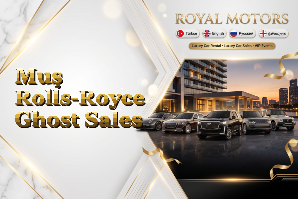 Muş Rolls-Royce Ghost Sales