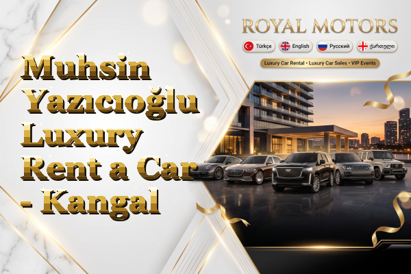 Muhsin Yazıcıoğlu Luxury Rent a Car - Kangal