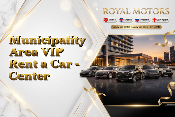 Municipality Area VIP Rent a Car - Center