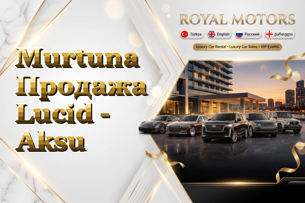 Murtuna Продажа Lucid - Aksu