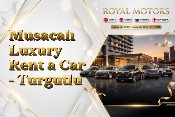 Musacalı Luxury Rent a Car - Turgutlu