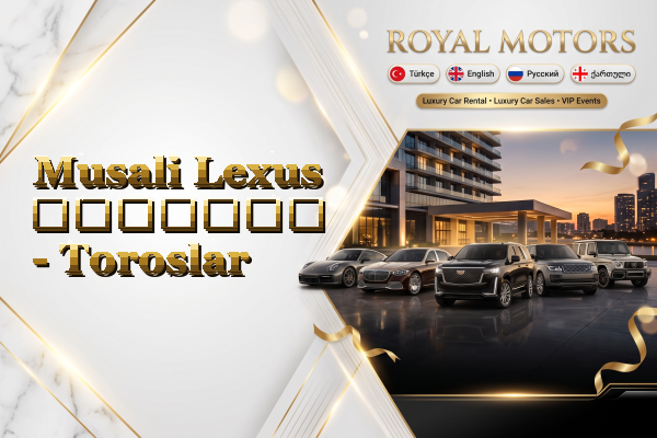 Musali Lexus გაყიდვა - Toroslar