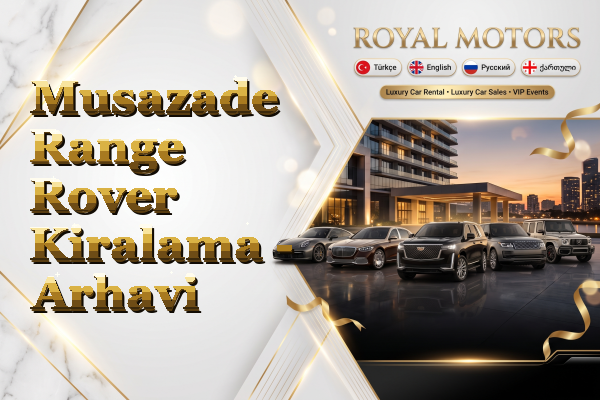 Musazade Range Rover Kiralama - Arhavi